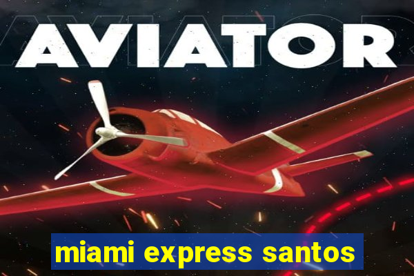 miami express santos